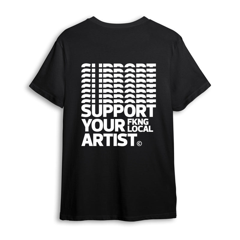 Support Your Fkng Local Artist Tshirt